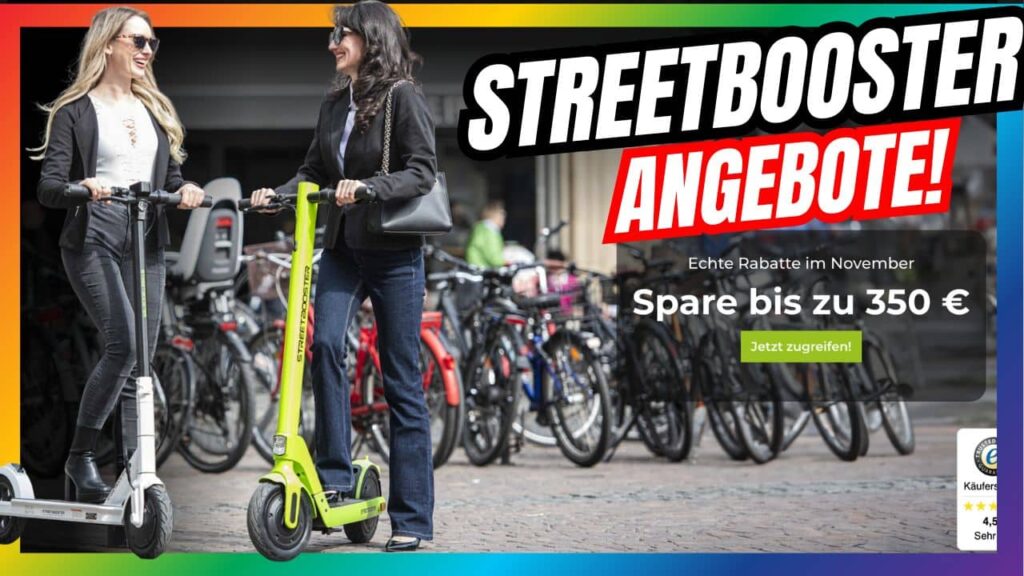 Streetbooster November Angebote: Spare bis zu 350€ auf deinen neuen E-Scooter! 🛴 Streetbooster E-Scooter-Deals: Spare im November bis zu 350€