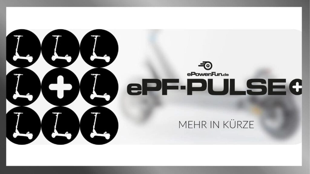 Preisreduzierung bei ePowerFun! Erfahre alles über die ePF-PULSE Modelle und den kommenden ePF-PULSE+ ab 1499 €.